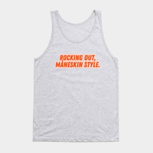 Rocking Out, Måneskin Style. Tank Top